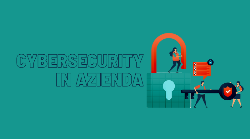 CYBERSECURITY IN AZIENDA