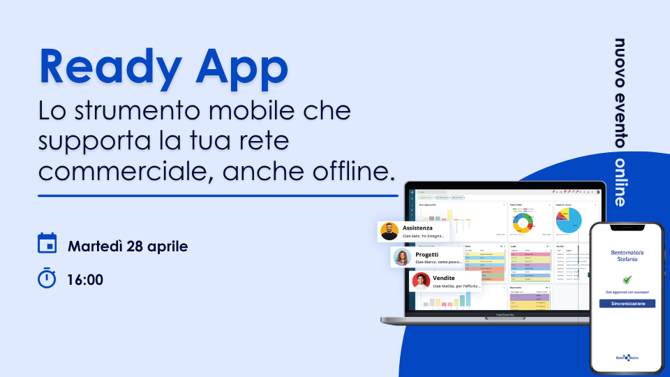 Ready App: lo strumento mobile che supporta la tua rete commerciale, anche offline