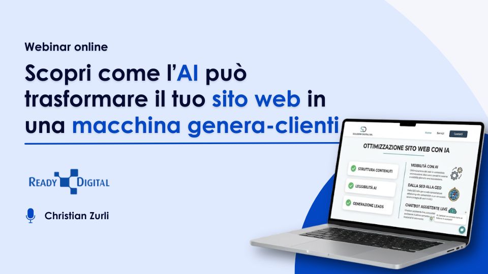 Webinar: Scopri come l’AI può trasformare il tuo sito web in una macchina genera-clienti